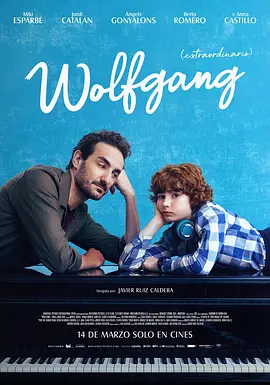 哈维尔·鲁伊斯·卡尔德拉导演电视剧钢琴之子 Wolfgang